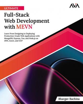 Ultimate Full-Stack Web Development with MEVN