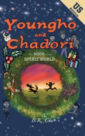 The Door to the Spirit World (US Edition): Youngho and Chadori Book I: 1