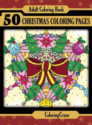 Adult Coloring Book: 50 Christmas Coloring Pages: 1 (Christmas Collection)