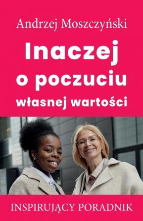 Inaczej o poczuciu wlasnej wartości