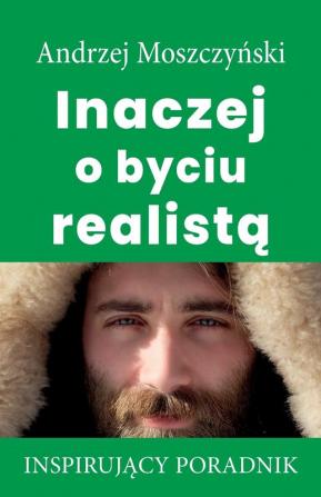 Inaczej o byciu realistą