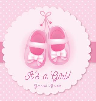 It's a Girl! Baby Shower Guest Book: Pink Ballerina Tutu Theme Wishes to Baby and Advice for Parents Guests Sign in Personalized with Address Space Gift Log Keepsake Photo Pages Hardback