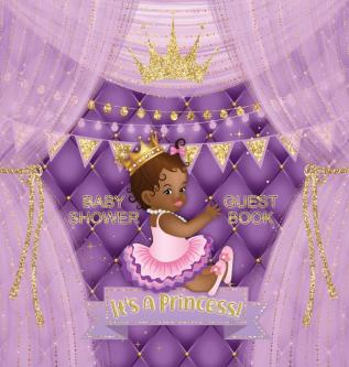 It's a Princess: Baby Shower Guest Book with African American Royal Black Girl Purple Theme Wishes and Advice for Baby Personalized with Guest Sign In and Gift Log (Hardback)