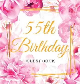 55th Birthday Guest Book: Keepsake Gift for Men and Women Turning 55 - Hardback with Cute Pink Roses Themed Decorations & Supplies Personalized Wishes Sign-in Gift Log Photo Pages