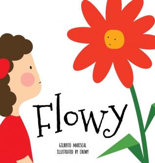 Flowy: An illustrated book for kids about friendship: 2 (Lucy's World)