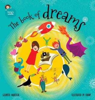 The book of dreams: An illustrated book for kids on an amazing adventure: 6 (Lucy's World)