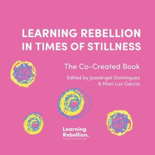 Learning Rebellion in Times of Stillness