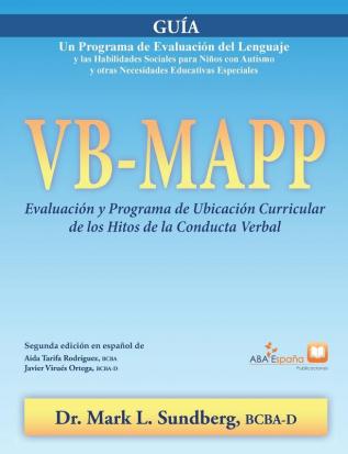 VB-MAPP Evaluación y Programa de Ubicación Curricular de los Hitos de la Conducta Verbal: Guía: Guía