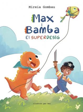 Max i Bamba: El Superdesig (Children's Picture Books: Emotions Feelings Values and Social Habilities (Teaching Emotional Intel)