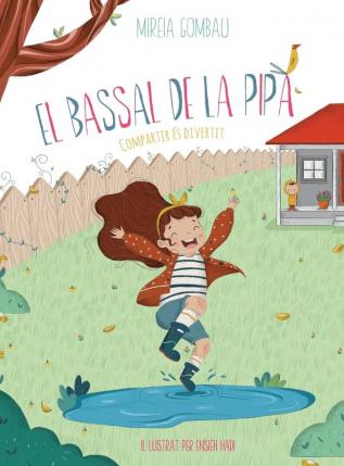 El Bassal de la Pipa: Compartir és divertit (Children's Picture Books: Emotions Feelings Values and Social Habilities (Teaching Emotional Intel)