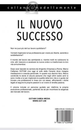 Il Nuovo Successo: Trova il Tuo Perché nel Lavoro Sviluppa Ricchezza e un Mindset per Cambiare Vita in Armonia con Te Stesso