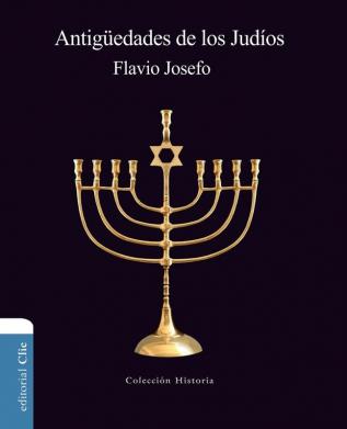 Antiguedades de los judios / Antiquities of the Jews (Coleccion Historia)