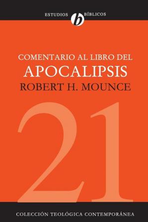 Comentario Al Libro del Apocalipsis: 21 (Coleccion Teologica Contemporanea)