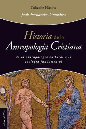 Historia de la Antropologia Cristiana