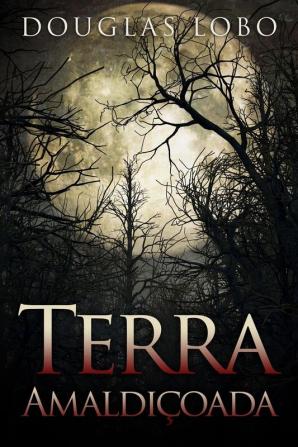 Terra Amaldicoada (terror brasileiro terror psicologico suspense e terror)