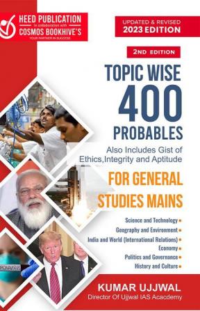 TOPIC WISE 400 PROBABLES  FOR GENERAL STUDIES MAINS