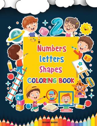 Numbers Letters Shapes Coloring Book