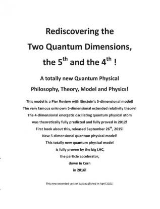 Rediscovering the Two Quantum Dimensions the 5th and the 4th dimension!