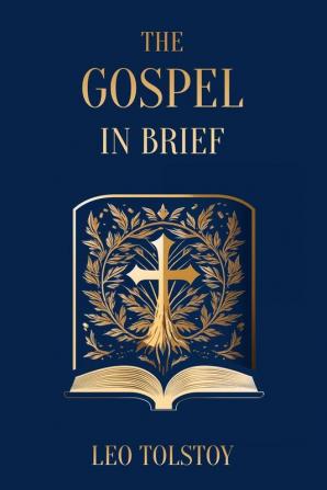 The Gospel in Brief | Leo Tolstoy