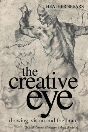 The Creative Eye: Drawing Vision and the Brain