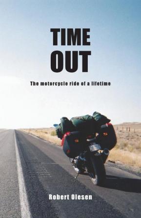 Time Out: The motorcycle ride of a lifetime