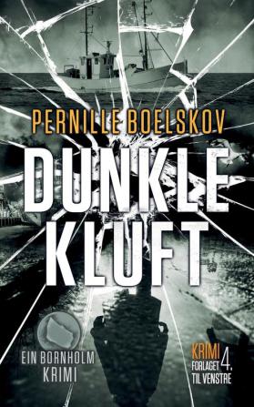 Dunkle Kluft: Ein dänische Krimi aus Bornholm: 3 (Detektivin Agnethe Bohn)