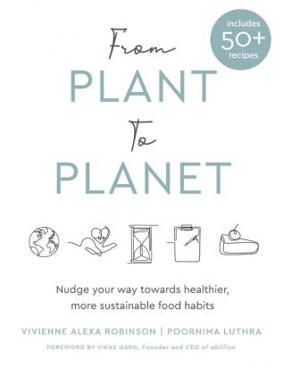 From Plant to Planet: Nudge your way towards healthier more sustainable food habits