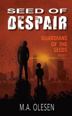 Seed of Despair: A dystopian paranormal novella (Guardians of the Seeds)