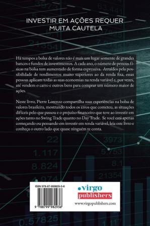 O Outro Lado da Bolsa: Fatos Reais dos Perigos do Mercado de Ações para Investidores Iniciantes (Edição Econômica)