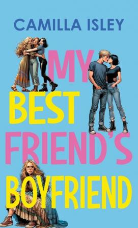 My Best Friend's Boyfriend: 3 (Just Friends)