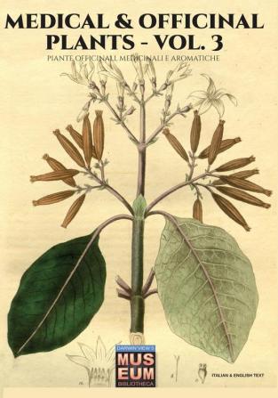 Medical & Officinal Plants - VOL. 3: Piante officinali medicinali e aromatiche: 6 (Museum)