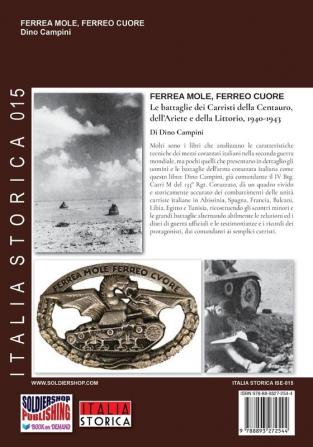 Ferrea mole Ferreo cuore: Le battaglie dei carristi della centauro dell'Ariete e della Littorio 1940-1943: 15 (Italia Storica)