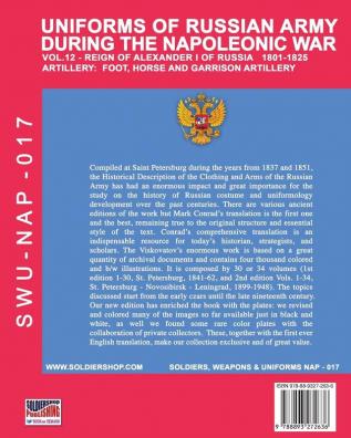 Uniforms of Russian army during the Napoleonic war vol.12: Artillery: Foot Horse and Garrison Artillery: 17 (Soldiers Weapons & Uniforms Nap)