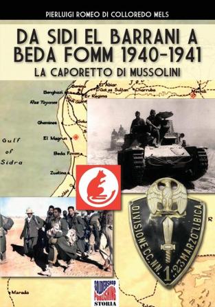 Da Sidi el barrani a Beda Fomm 1940-1941: La Caporetto di Mussolini: 49 (Storia)