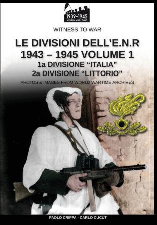 Le divisioni dell'E.N.R. 1943-1945 - Vol. 1: 11 (Witness to War)