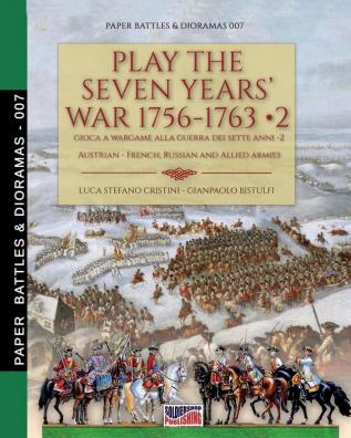 Play the Seven Years' War 1756-1763 - Vol. 2 (Paper Battles & Dioramas)