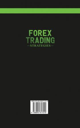 Forex Trading Strategies: The Ultimate Beginners Guide on How to Invest for a Living in the Currency Market Using the Simple Swing and Day Trade Techniques (Psychology Basics Explained): 4