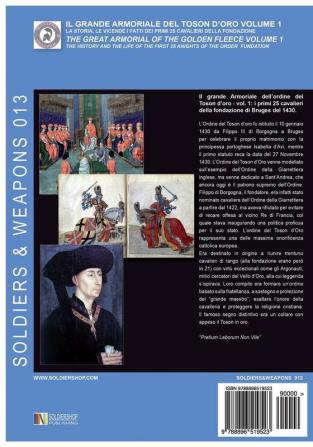 Il Grande armoriale del Toson d'oro. Vol. 1: I primi 25 cavalieri della fondazione di Bruges (30 gennaio 1430): 13 (Soldiers&weapons)