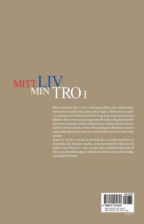 Mitt Liv Min Tro Ⅰ: My Life My Faith I (Swedish Edition)