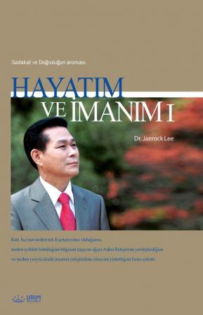 Hayatım ve İmanım Ⅰ: My Life My Faith I (Turkish)