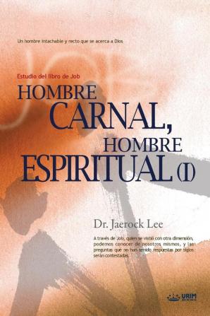 Hombre Carnal Hombre Espiritual Ⅰ: Man of Flesh Man of Spirit I (Spanish)