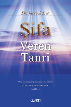 Şifa Veren Tanrı: God the Healer (Turkish)