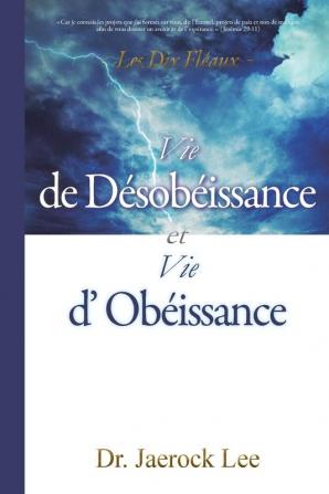 Vie de Désobéissance et vie d'Obéissance: Life of Disobedience and Life of Obedience