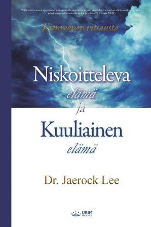 Niskoitteleva elämä ja Kuuliainen elämä: Life of Disobedience and Life of Obedience