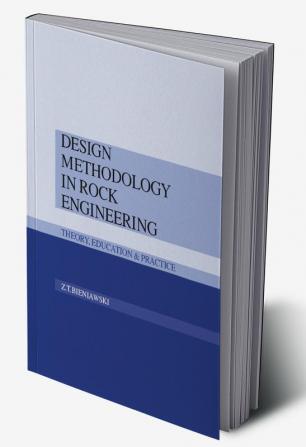 Design Methodology in Rock Engineering