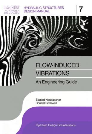 Flow-induced Vibrations: an Engineering Guide