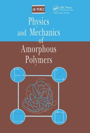 Physics and Mechanics of Amorphous Polymers