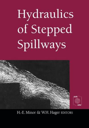 Hydraulics of Stepped Spillways