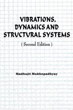 Vibrations Dynamics and Structural Systems 2nd edition