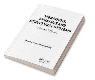 Vibrations Dynamics and Structural Systems 2nd edition